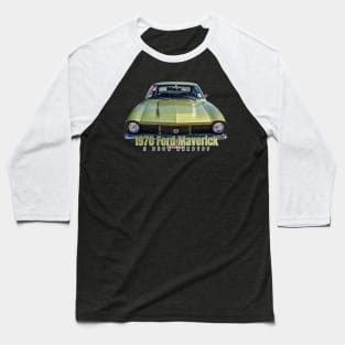 1970 Ford Maverick 2 Door Hardtop Baseball T-Shirt